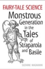 Fairy-Tale Science : Monstrous Generation in the Tales of Straparola and Basile - Book