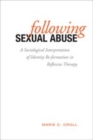 Following Sexual Abuse : A Sociological Interpretation of Identify Reformation in Reflexive Therapy - Book