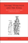 Snorri Sturluson and the Edda : The Conversion of Cultural Capital in Medieval Scandinavia - Book