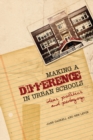 Making a Difference in Urban Schools : Ideas, Politics, and Pedagogy - Book