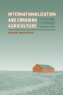 Internationalization and Canadian Agriculture : Policy and Governing Paradigms - Book