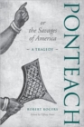 Ponteach, or the Savages of America : A Tragedy - Book