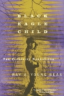 Black Eagle Child : The Facepaint Narratives - Book