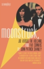 Moonstruck, Joe Versus the Volcano, and Five Corners : Screenplays - Book
