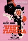 The Great State of West Florida : A Novel - Book