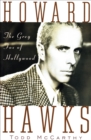 Howard Hawks : The Grey Fox of Hollywood - eBook