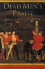 Dead Men's Praise - Jacqueline Osherow