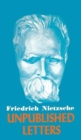 Nietzsche Unpublished Letters - Book