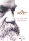 D. L. Moody on Spiritual Leadership - Book