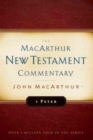 First Peter Macarthur New Testament Commentary - Book