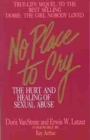 No Place to Cry : Hurt and Healing of Sexual Abuse - Book