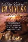 Taking Care of Business : Establishing a Financial Legacy for the African American Family - Book
