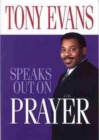 Tony Evans Speaks Out on Prayer - Book