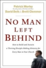 No Man Left Behind : How to Build and Sustain a Thriving Disciple-making Ministry for Every Man in Your Church - Book