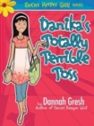 Danika'S Totally Terrible Toss - Book