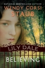 Lily Dale: Believing - Staub Wendy Corsi Staub