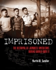 Imprisoned : The Betrayal of Japanese Americans During World War II - Book