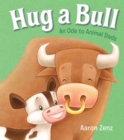Hug a Bull : An Ode to Animal Dads - eBook