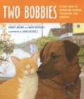 Two Bobbies : A True Story of Hurricane Katrina, Friendship, and Survival - eBook