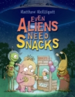 Even Aliens Need Snacks - Book