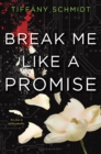 Break Me Like a Promise : Once Upon a Crime Family - Book
