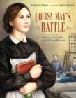 Louisa May's Battle : How the Civil War Led to Little Women - Book