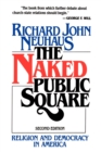 Naked Public Square : Religion and Democracy in America - Book