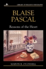 Blaise Pascal : Reasons of the Heart - Book