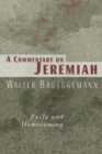 A Commentary on Jeremiah : Exile and Homecoming - Book
