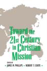 Toward the Twenty-first Century in Christian Mission : Essays in Honor of Gerald H.Anderson - Book