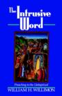 The Intrusive Word : Preaching to the Unbaptized - Book