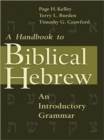 Biblical Hebrew : An Introductory Grammar Handbook - Book