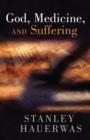 God, Medicine and Suffering - Book