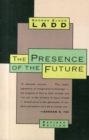Presence of the Future : The Eschatology of Biblical Realism - Book