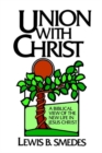 Union with Christ : Biblical View of the New Life in Jesus Christ - Book