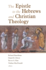 The Epistle to the Hebrews and Christian Theology - Book