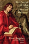 The Gospel of John and Christian Theology - Book