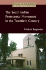 The South Indian Pentecostal Movement in the Twentieth Century - Book