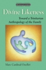 Divine Likeness : Toward a Trinitarian Anthropology of the Family - Book