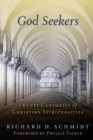 God Seekers : Twenty Centuries of Christian Spiritualities - Book