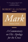 Mark : A Commentary on His Apology for the Cross, Chapters 9 - 16 - Book