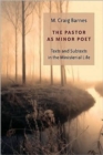 Pastor as Minor Poet : Texts and Subtexts in the Ministerial Life - Book
