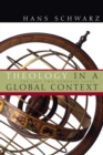 Theology in a Global Context : The Last Two Hundred Years - Book