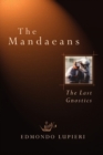 The Mandaeans : The Last Gnostics - Book