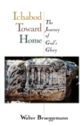 Ichabod toward Home : The Journey of God's Glory - Book
