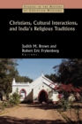 Christians, Cultural Interactions and India's Religious Traditions - Book