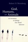 God, Humans and Animals : An Invitation to Enlarge Our Moral Universe - Book