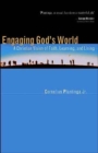 Engaging God's World : A Christian Vision of Faith, Learning, and Living - Book