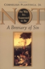 Not the Way it's Supposed to be : A Breviary of Sin - Book
