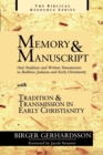 Memory and Manuscript : Oral Tradition and Written Transmission in Rabbinic Judaism and Early Christianity - Book